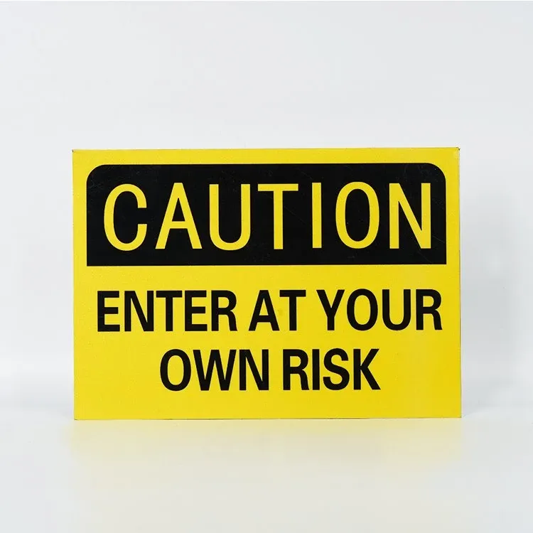 Caution Enter Own Risk Sign
